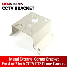 High Quality Outdoor/Indoor External Corner Bracket Mounting For 4 inch Or 7 inch CCTV PTZ IP Dome Camera Max Load-bearing 25KG