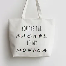Вы Рейчел на мой Моника ТВ-шоу друзья Аниме Холст сумка для покупок с персонажем из мультфильма шоппер продуктовый мешок GA853