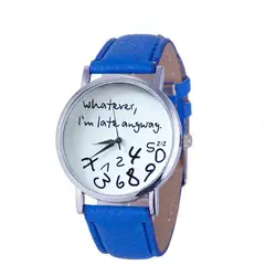 Горячие для женщин кожа часы то, что я поздно в любом случае часы с надписью Письма шаблон циферблат кварцевые наручные часы Montre женский