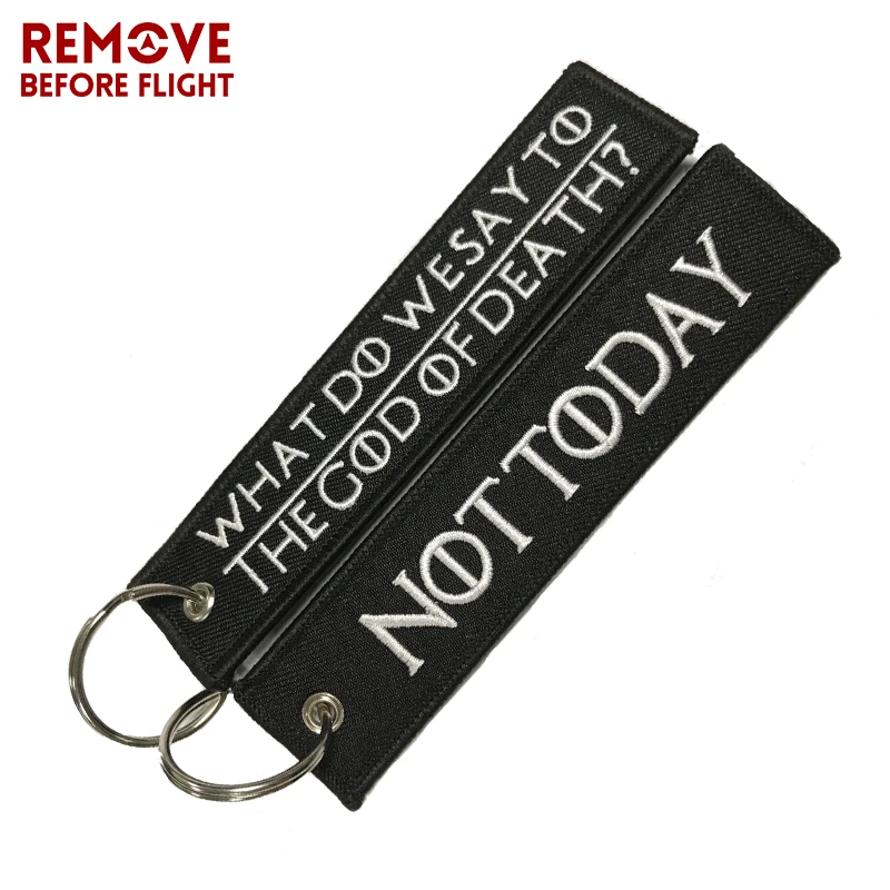 Remove Before Flight Chaveiro Key Chains Embroidery Keychain for Motorcycle Key Tag WHAT DO WE SAY TO THE GOD OF DEATH Chaveiro1