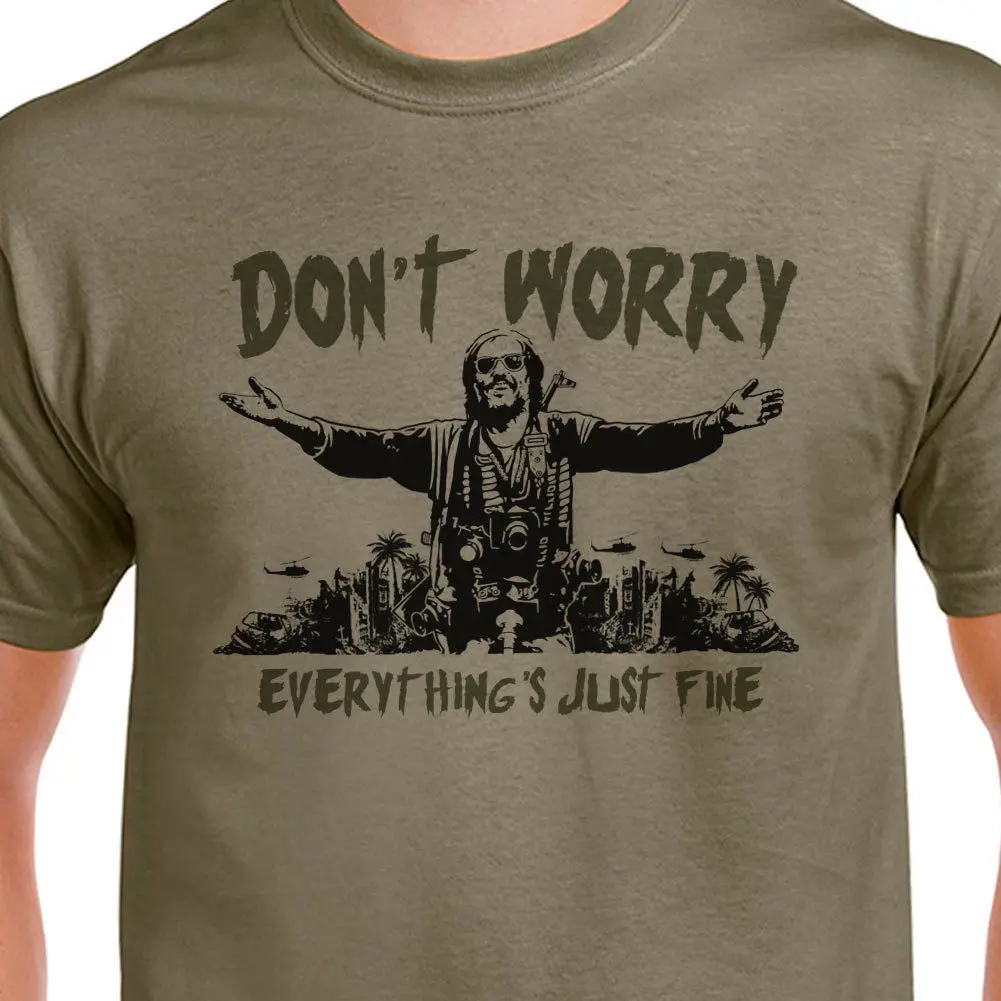 

Fashion 2019 Top Tee Mens Don't Worry Everything's Just Fine T-shirt HOPPER CONRAD APOCALYPSE QUOTE FUNNY Print T Shirts Men