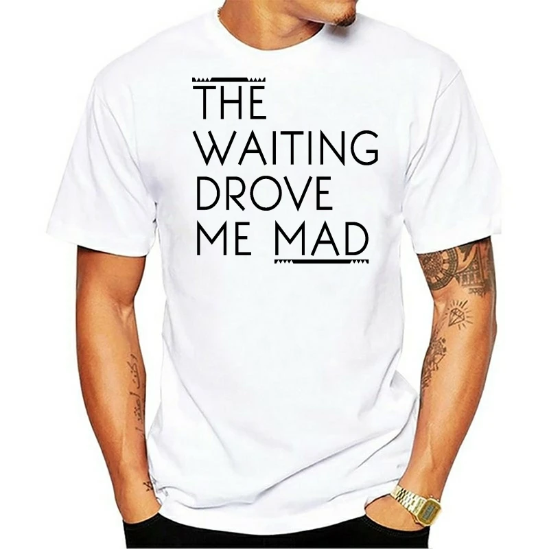 

The Waiting Drove Me Mad - Pearl Jam Creative Men's T Shirt Men 2018 New Short Sleeve O Neck Novelty Top Tee