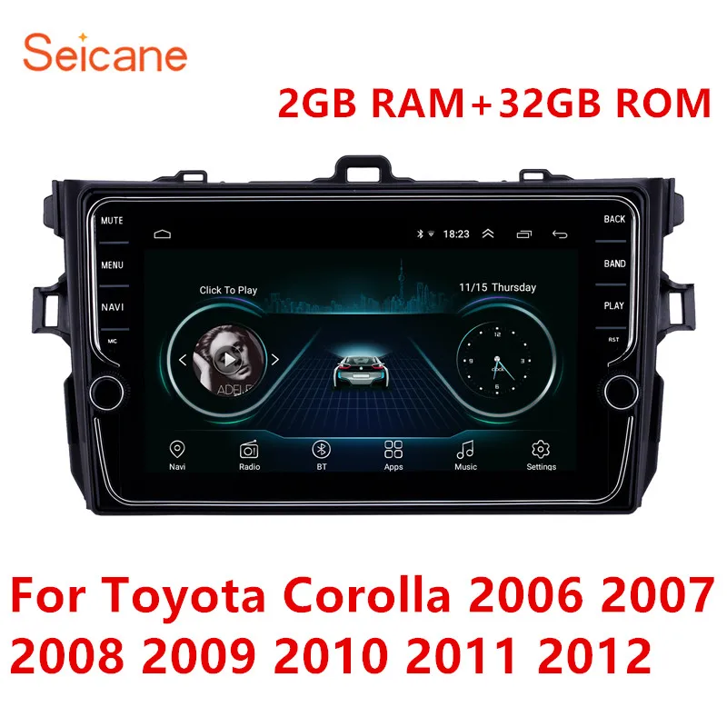 

Seicane car multimedia player Android 8.1 for Toyota Corolla 2006 2007 2008 2009 2010 2011 2012 Head unit Radio GPS Navigation