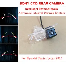 Автомобиль Интеллектуальные Парковка Треки Камеры ДЛЯ Hyundai Elantra Sedan 2012/HD Ночного Видения обратно Камера Заднего Вида/Камера Заднего вида