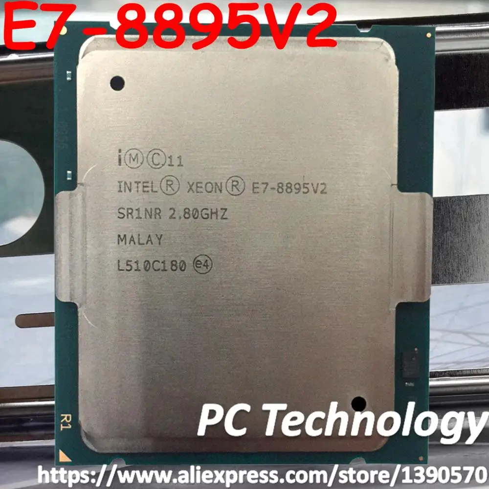 Intel Ксеон E7-8895V2 SR1NR LGA2011 Процессор процессор E7-8895 V2 2,80 ГГц 15-ядер 37,5 м E7 8895V2 E7 8895 V2