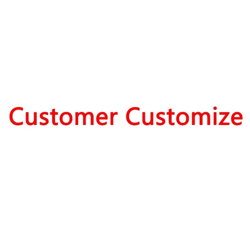 

Customer customize