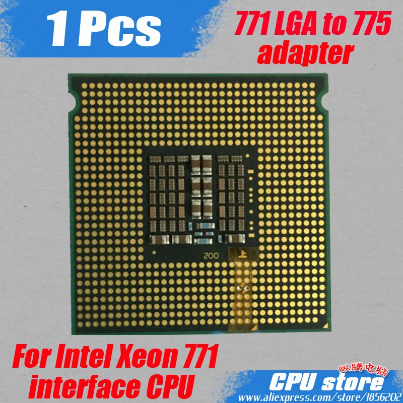 1 шт. 771 LGA в 775 адаптер для Intel ЦП Xeon E5430/E5420 X5460/E5450/E5462/E5440/L5420/L5430/X5470/X5472/X5482/X5260 адаптер