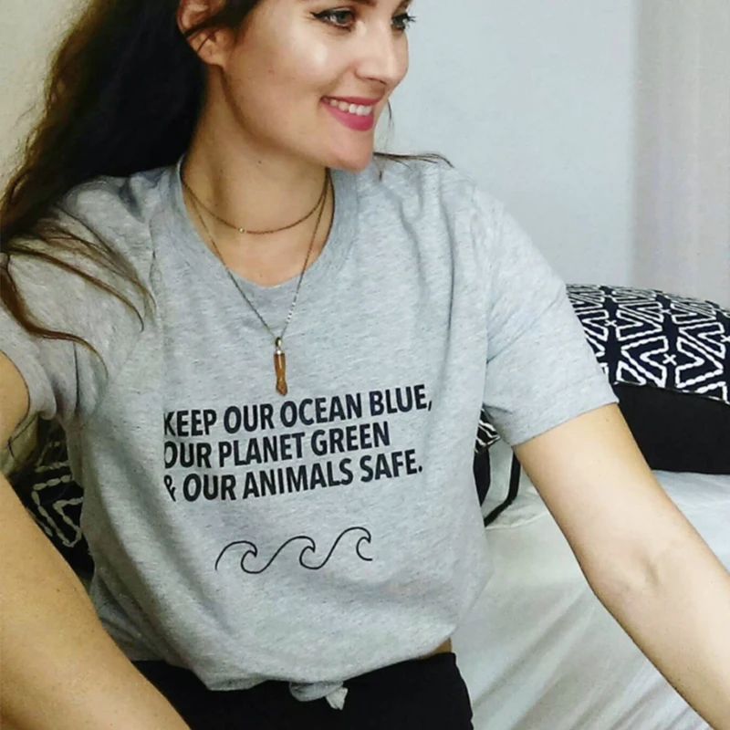 

Keep Our Ocean Blue Our Planet Green & Our Animals Safe Printed T-Shirt Women Slogan Graphic Tops Girl Tumblr T Shirt Dropship