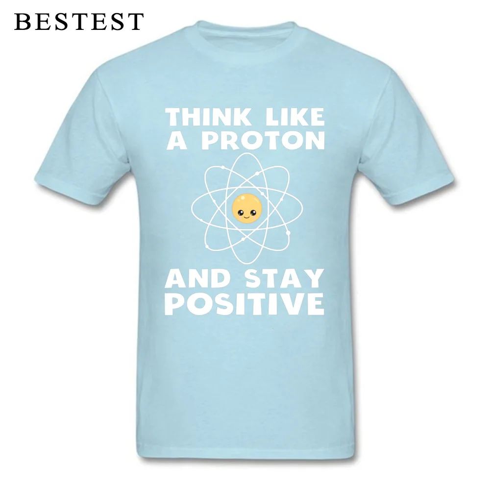 Gift Retro Short Sleeve Street Top T-shirts Cotton Fabric O Neck Men Tops Shirt Print T Shirts Labor Day Free Shipping Funny Science Think Like A Proton And Stay Pos light