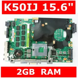 K50IJ плата 2 Гб встроенной памяти для ASUS K40IJ K50IJ K60IJ X5DIJ K40IN K50IN K40AB K50AB K40 K50 Материнская плата ноутбука Тесты OK