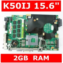 K50IJ материнская плата 2 Гб встроенной памяти для ASUS K40IJ K50IJ K60IJ X5DIJ K40IN K50IN K40AB K50AB K40 K50 Материнская плата ноутбука Тесты ОК