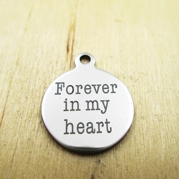 

10pcs/lot-Forever in my heart stainless steel charms Laser Engraved Customized DIY Charms Pendants