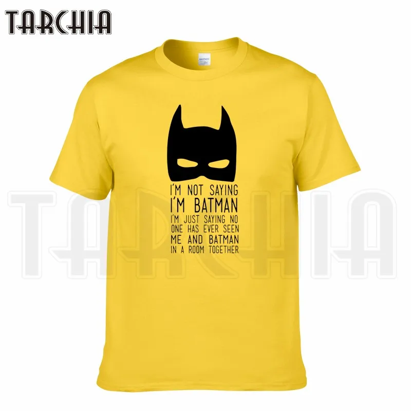 TARCHIA/ брендовая футболка с надписью «i'm not Say batman music», хлопковые футболки, мужские повседневные футболки с коротким рукавом для мальчиков, модная футболка