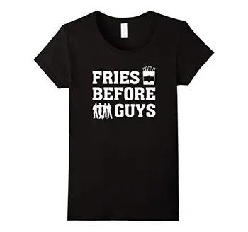 

Fries Before Guys - Funny Food Quote Saying T-Shirt 2018 Women New Design T Shirt for Lady Hip Hop Tee Shirt Women