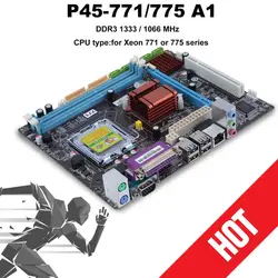 P45-771/775 A1 материнская плата настольного компьютера плата для intel p45 материнской DDR3 1066 1333 мГц VGA SATA2.0 RJ45 Прямая доставка