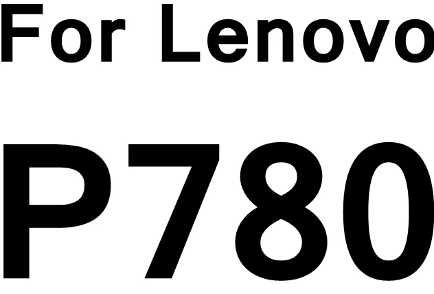 Абсолютная новинка! Премиум закаленное Стекло для lenovo A536 A606 A850 A5000 A6000 A7000 K900 P70 P 70 P780 S580 S60 Экран защитная плёнка для НУА Вэй - Цвет: For P780