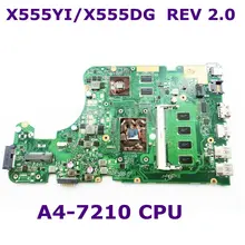 X555YI A4-7210CPU 4 ГБ Оперативная память материнская плата версия 2,0 для ASUS X555D A555D X555DG X555YI материнская плата для ноутбука 90NB09C0-R00020 100% тестирование