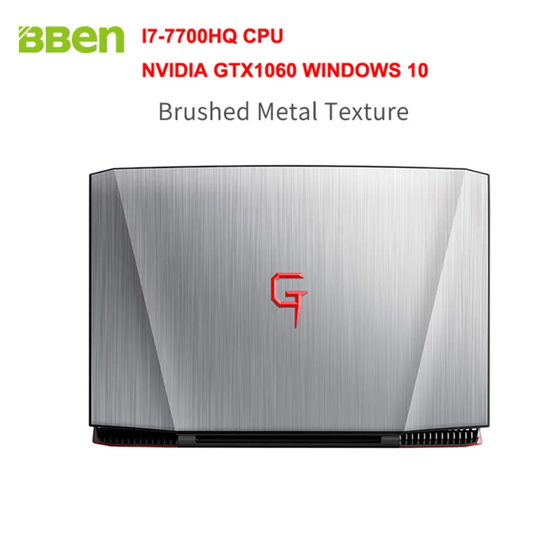 

Bben G16 Windows 10 15.6" FHD1920*1080 Intel I7 7700HQ CPU 8G/16G/32GB RAM HDD/SSD NVIDIA GTX1060 GDDR5 6G Ram Backlit Keyboard