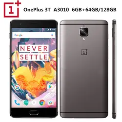 Оригинальный мобильный телефон Oneplus 3 T A3010 Dual SIM 5.5Inch1080x1920 6 ГБ ОЗУ 128 Гб ПЗУ Snapdragon 821 четырехъядерный NFC 3400 мАч