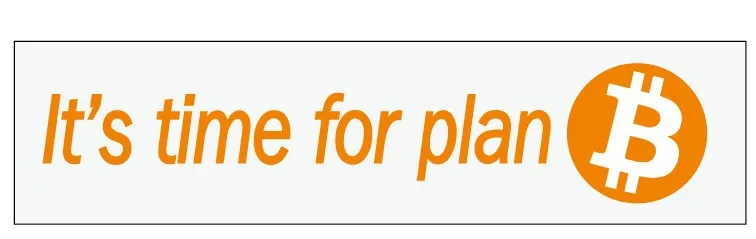 

1000pcs/lot 20x5cm It's time for plan bitcoin Self-adhesive label sticker Item No. FS04, Free shipping