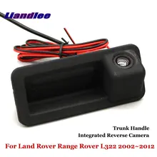 Liandlee для Land Rover Range Rover L322 2002~ 2012 Автомобильная камера заднего вида, парковочная камера/Встроенная ручка багажника