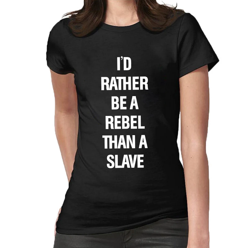 Onseme Je Prefere Etre Un Rebelle Qu Un Esclave Femme T Shirt Provocateur Declaration Lettres T Shirt Haut Pour Femme Vetements Coreens Q 669 Aliexpress