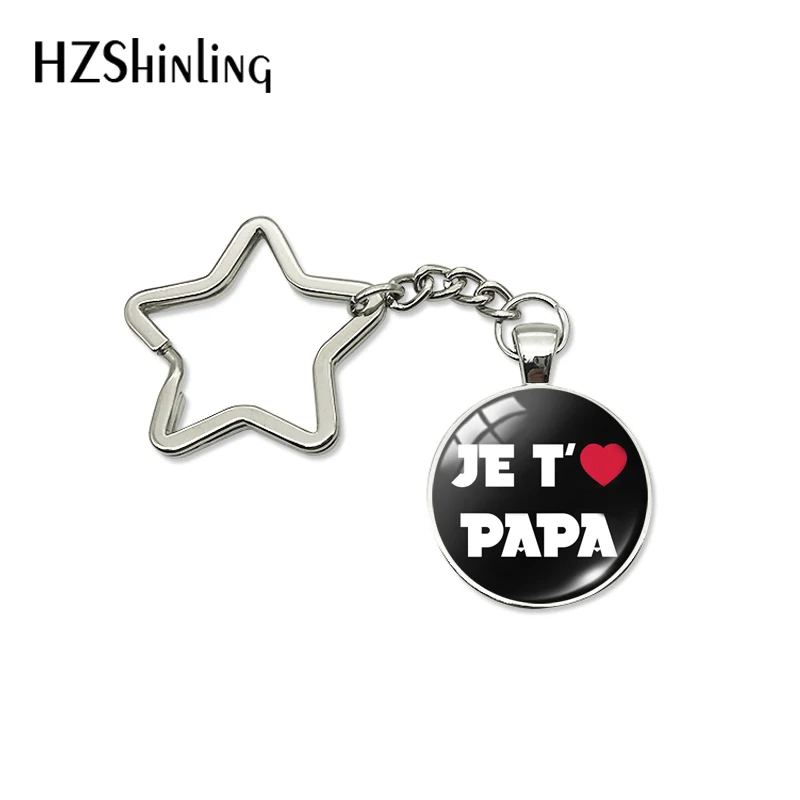 New Fashion Je T Aime Papa Star Keychain Fathers Gifts Super Papa I Love Dad French Art Key Chain Ring Holder Men Jewelry Buy At The Price Of 1 14 In Aliexpress Com