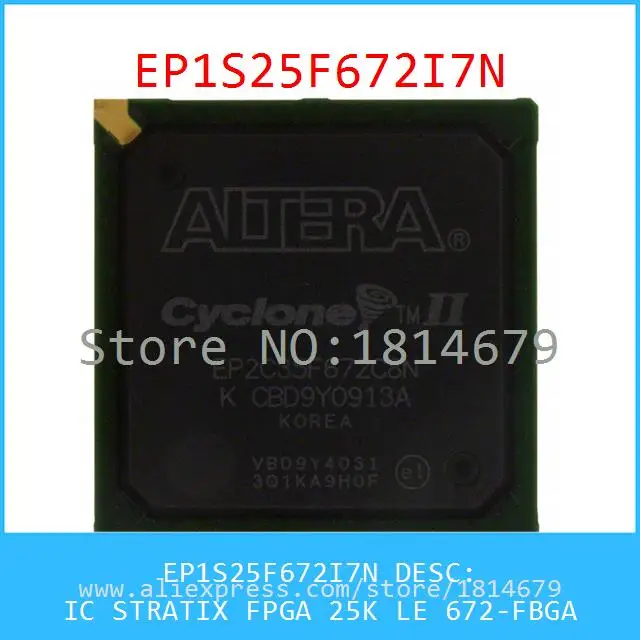 1 Шт./лот EP1S25F672I7N IC STRATIX FPGA 25 К LE 672-FBGA 1S25 EP1S25 |