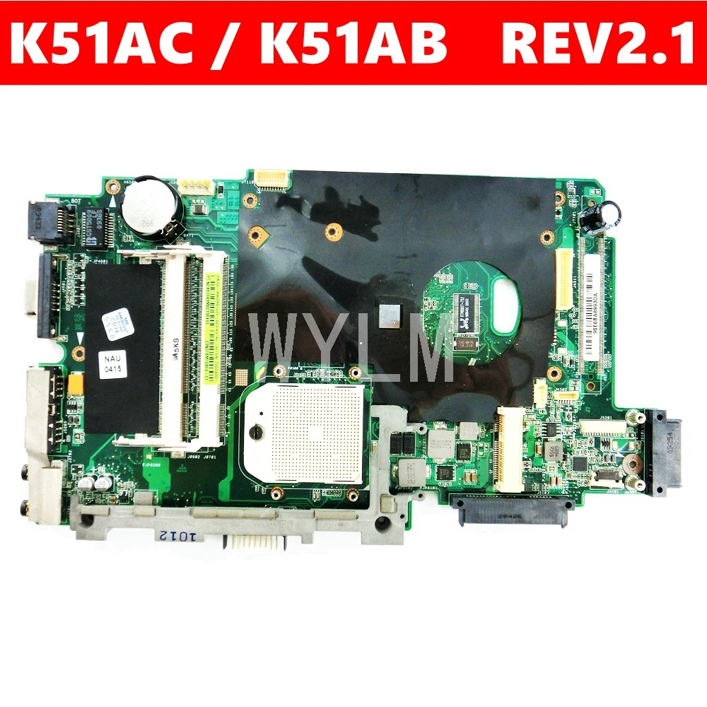 

K51AC Mainboard REV 2.1 For ASUS K51AC K70AC X7AC X7AE K70AE K51AB K70AB K70AF K70AD Laptop Motherboard 90R-NYRMB1000Y 100% Test