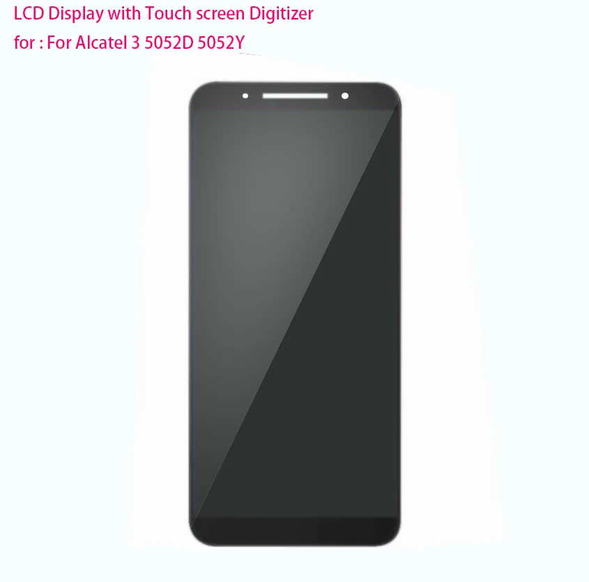 

100% new 5.5" For Alcatel 3 5052D 5052Y LCD Assembly Display + Touch Screen Panel Replacement