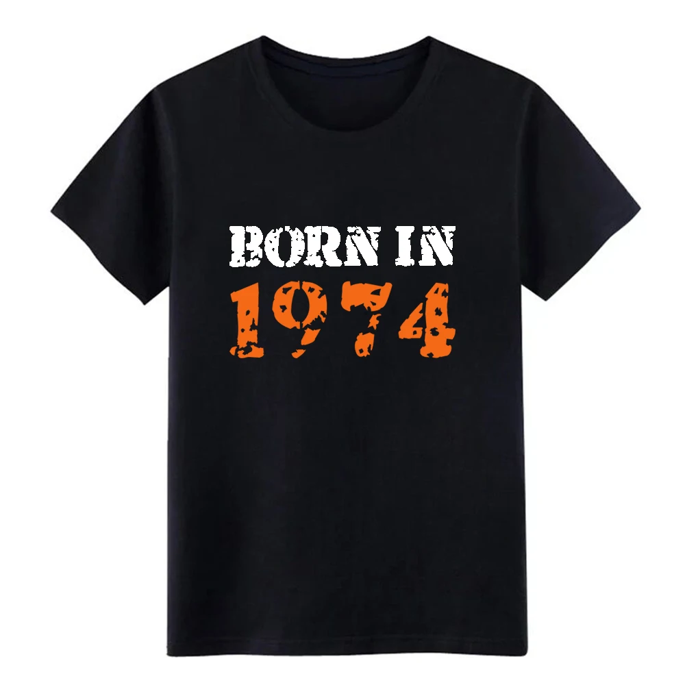 

Men's Born in 1974 t shirt create Short Sleeve S-XXXL Novelty Loose Comical summer Outfit shirt