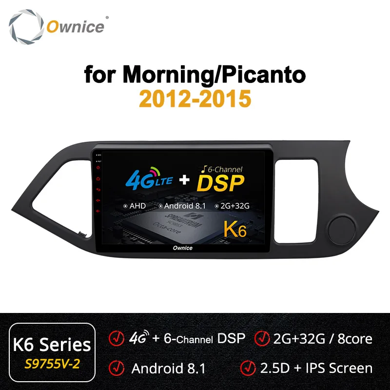 Ownice Android9.0 Octa Core Car DVD Player GPS Navi Stereo for KIA PICANTO MORNING 2012 2013 k3 k5 k6 4G LTE DSP SPDIF - Цвет: S9755-2 K6