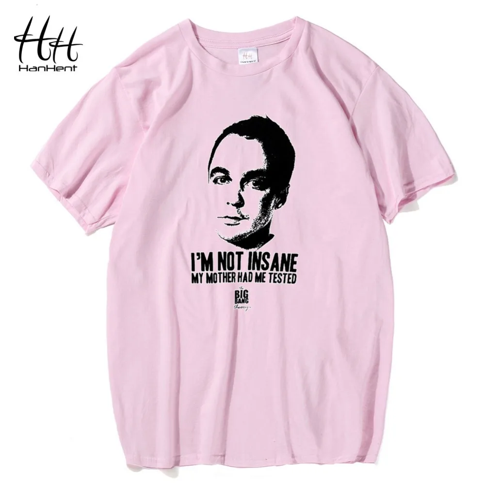 

HanHent Sheldon Print I'm Not Insane The Big Bang Theory Men T-shirts Summer New Novelty Cotton Brand Men's T-shirts TA0519