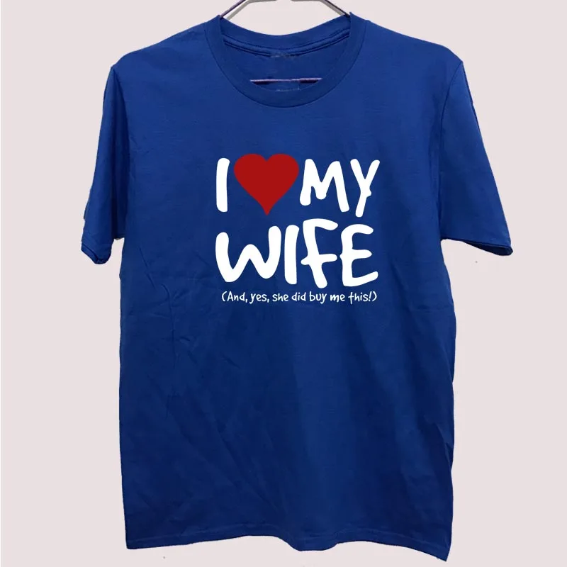 I Love My Wife Yes She Did Buy Me This MENS T-SHIRT tee birthday husband funny
