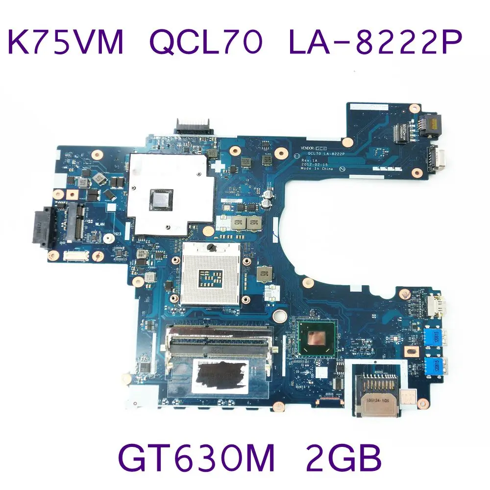 

K75VM QCL70 LA-8222P HM76 GT630M 2GB N13P-GL-A1 DDR3 Mainboard For ASUS K75V K75VJ K75VM R700VJ Laptop Motherboard Full Tested