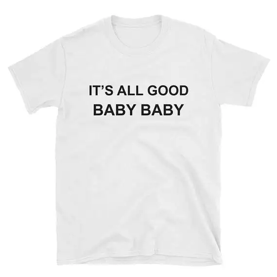 Its All Good Baby Baby T Shirt Hip Hop Biggie Smalls Rap Notorious Big T Shirt Tumblr Shirt Hipster Grunge Instagram T Shirt Instagram T Shirt Tumblr Shirtt Shirt Aliexpress
