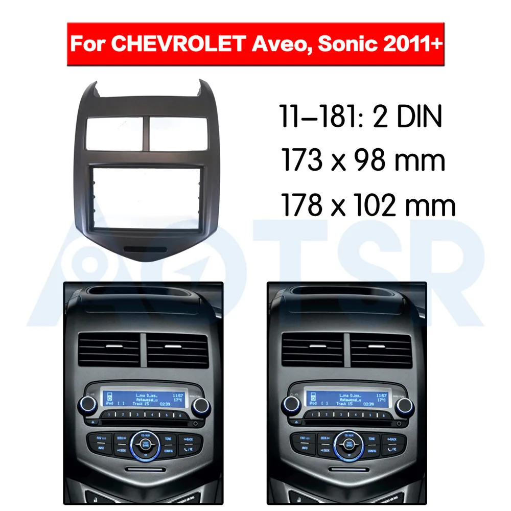 

2 din Radio Fascia for CHEVROLET Aveo Sonic 2011+ Stereo Audio Panel Mount Installation Dash Kit Frame Adapter DVD CD trim GPS