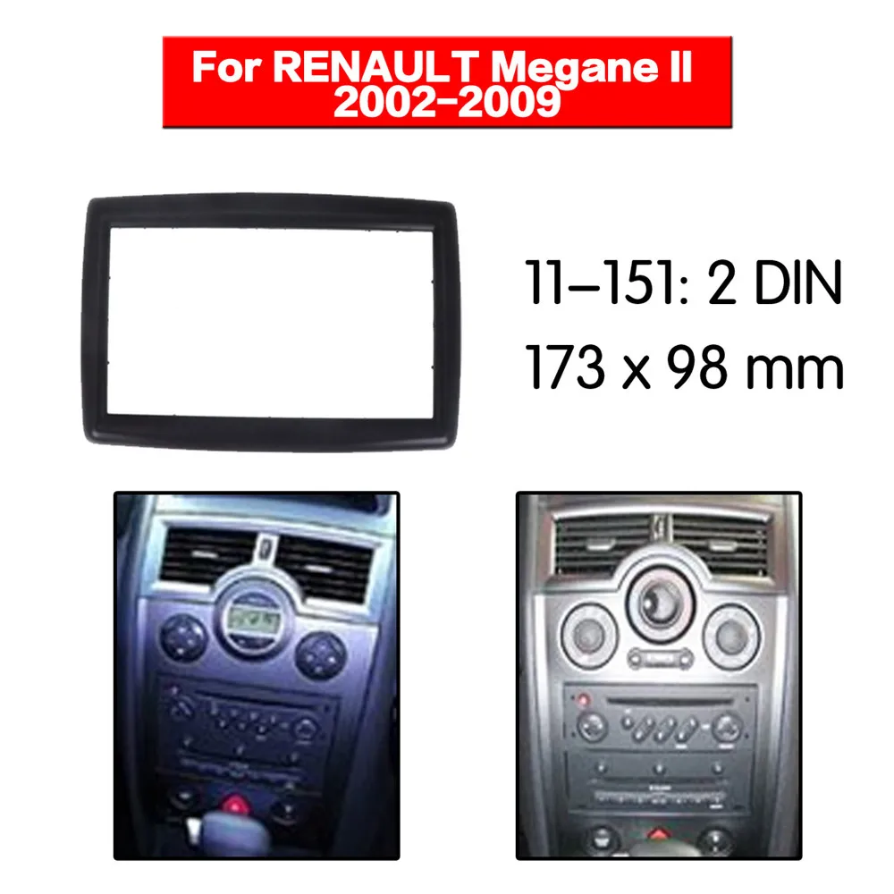 

Car Radio Fascia Frame Kit For RENAULT Megane II 2002-2009 Car Radio Stereo Audio Bezel Facia Panel Trim Dash 2 Din Mount Kit