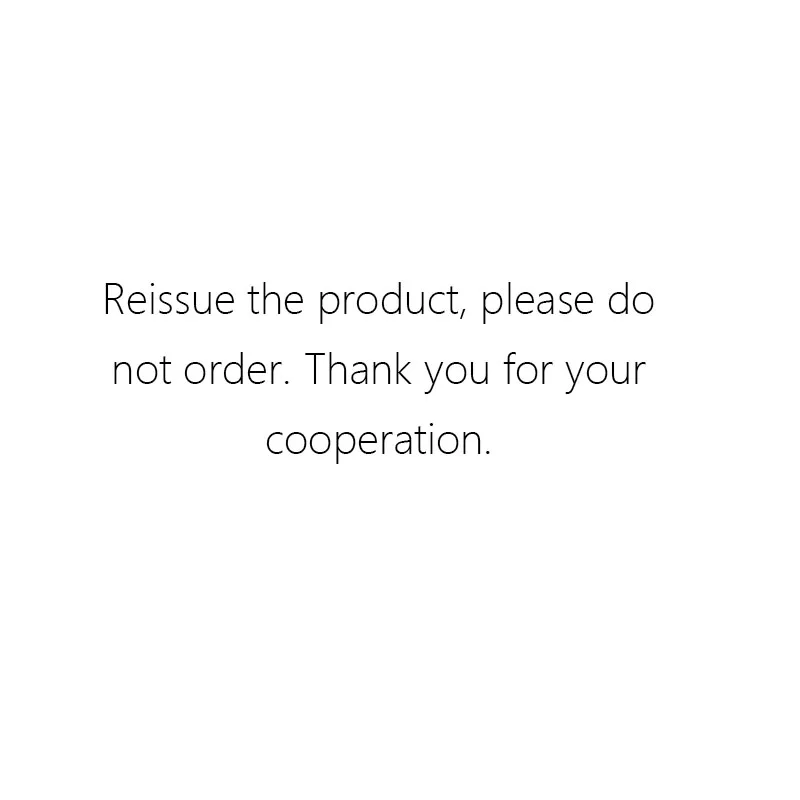 

Reissue the product, please do not order. Thank you for your cooperation. Non-designated buyers do not ship.