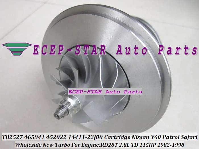 TB2527 465941-5005S 452022-0001 14411-22J00 Turbo CHRA Cartridge Turbocharger Core For NISSAN Y60 Patrol Safari 2.8L TD 1982-1998 RD28T 115HP (5)