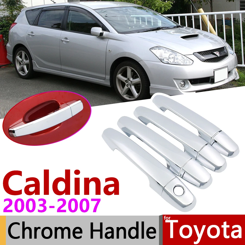 Для toyota caldina T240 2003~ 2007 хромированные внешние дверные ручки крышки наклейки на автомобиль отделка набор из 4 дверей 2004 2005 2006