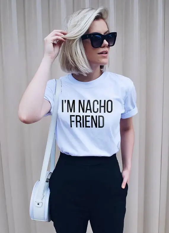 

Womens Graphic Tee Social Tumblr T-shirt Gift for Her Grunge Tops I'm Nacho Friend T-Shirt
