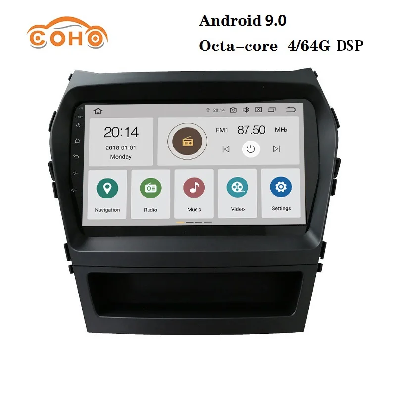 

Car audio Android 9.0 8-core 4/64G for HYUNDAI IX45 with radio BT GPS navigation support WIFI Carplay and DSP