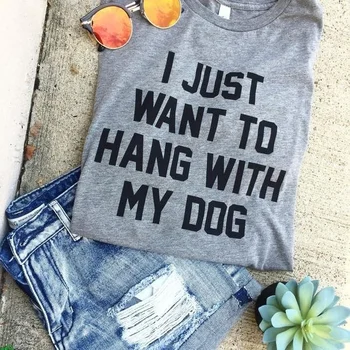 

hahayule I Just Want to Hang with My Dog Letters Printed Funny T Shirt Unisex Fashion Dog Lover Tee Casual Short Sleeve Gey Tops