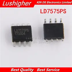 10 шт LD7575PS SOP8 LD7575 новый оригинальный Малогабаритный транзисторный корпус бесплатная доставка