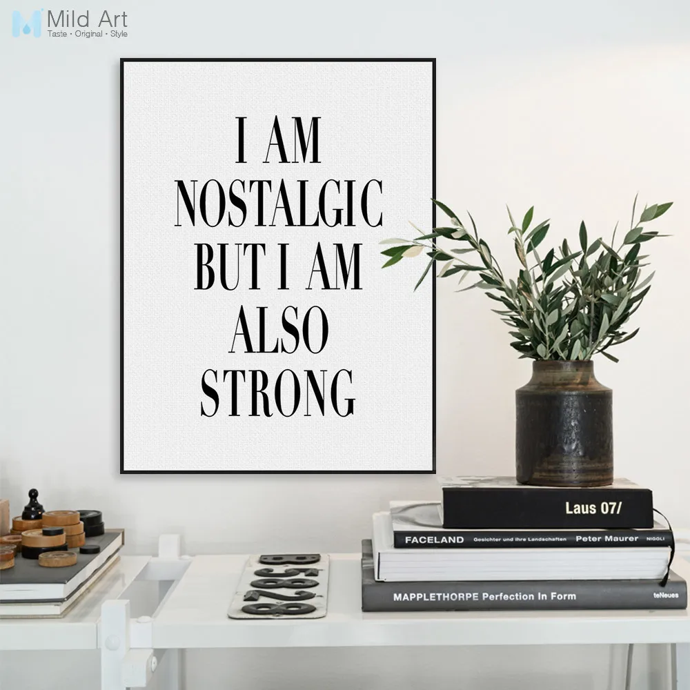 I-Am-nostalgic-but-i-am-also-strong Quotes A4 художественный Принт плакат Настенная картина холст