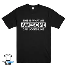 WHAT AN AWESOME DAD LOOKS LIKE FUNNY PRINTED MENS T SHIRT SLOGAN PRINT TEE TOP New T Shirts Funny Tops Tee New Unisex Funny Tops WHAT AN AWESOME DAD LOOKS LIKE FUNNY PRINTED MENS T SHIRT SLOGAN PRINT TEE TOP New T Shirts Funny Tops Tee New Unisex Funny Tops