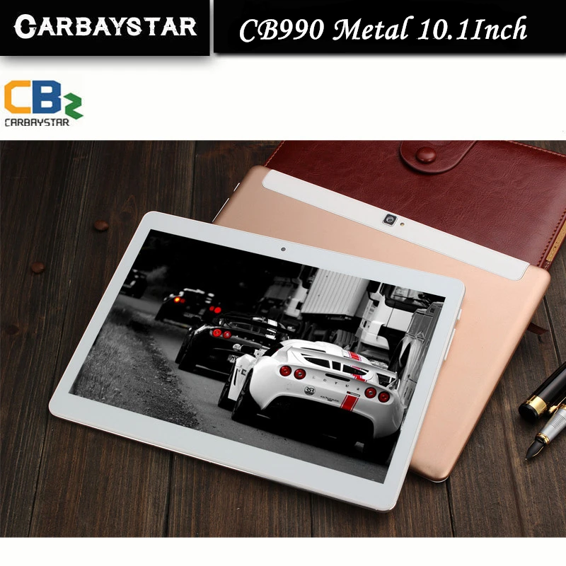 Android tablet Pcs CB990 10 1 inch metal tablet PC Phone call octa core 4GB RAM