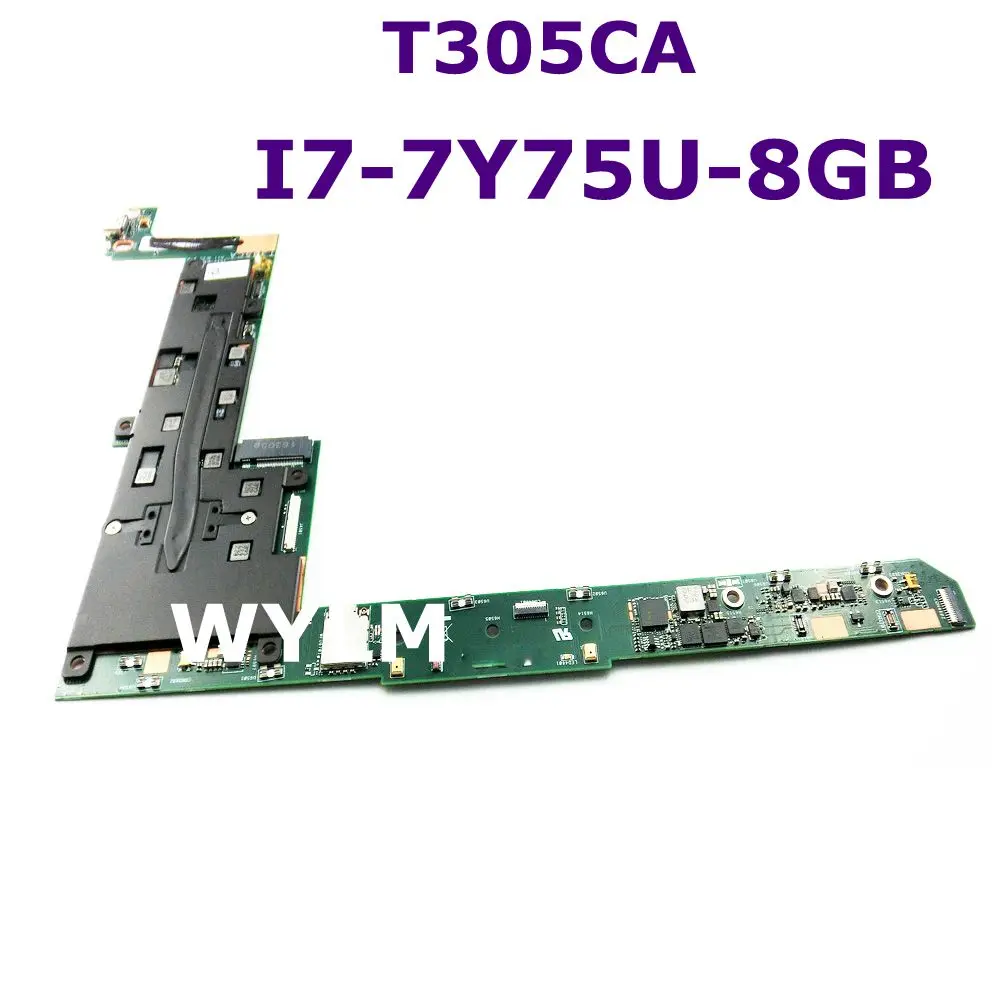 

T305CA With I7-7Y75 CPU 8GB RAM mainboard T305C T305CA T305CT Laptop motherboard 90NB0D80-R0140 100% Tested free shipping