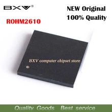 2pcs ROHM2610 BD2610GW BGA Mobile phone IC chip new original laptop chip free shipping